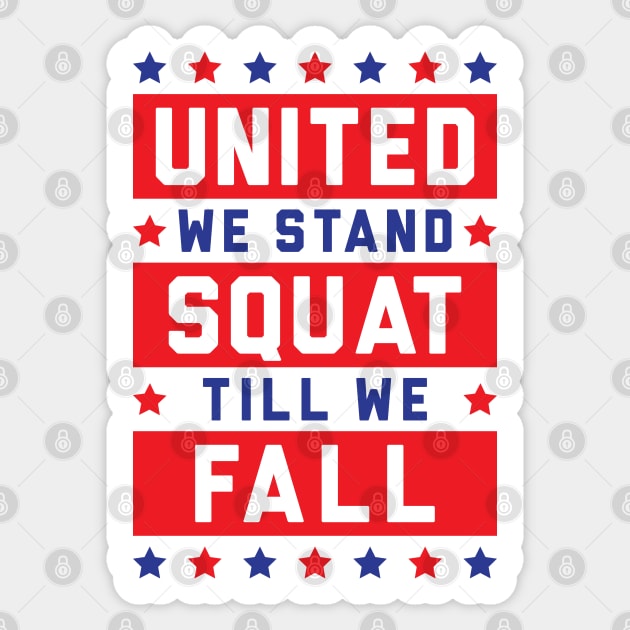 United We Stand, Squat Till We Fall Sticker by brogressproject